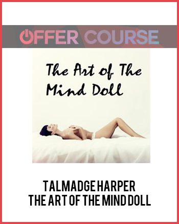Talmadge Harper – The Art of The Mind Doll