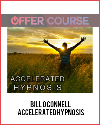 Bill O Connell Accelerated Hypnosis