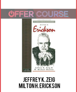 Jeffrey K. Zeig – Milton H. Erickson