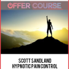 Scott Sandland – Hypnotic Pain Control for the 21st Century