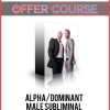 Alpha/Dominant Male Subliminal Training Set Version 5.0