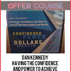 Dan Kennedy – Having the Confidence and Power to Achieve Maximum Dollars and Wealth