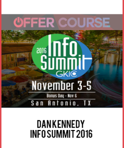 Dan Kennedy – Info Summit 2016