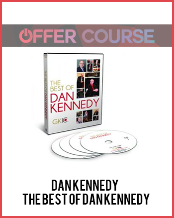 Dan Kennedy – The Best of Dan Kennedy