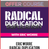 Eric Worre – Radical Duplication