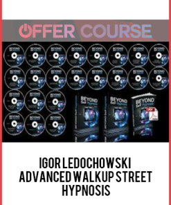 Igor Ledochowski – Advanced Walkup Street Hypnosis