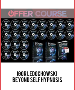 Igor Ledochowski – Beyond Self Hypnosis
