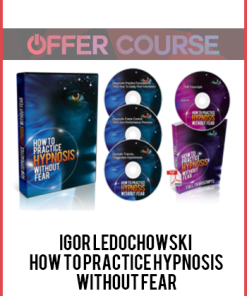 Igor Ledochowski – How To Practice Hypnosis Without Fear