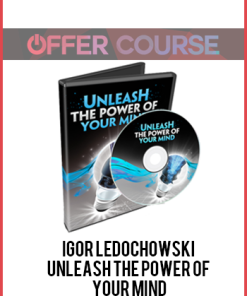 Igor Ledochowski – Unleash the Power of Your Mind