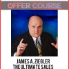 James A. Ziegler – The Ultimate Sales Professional