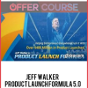 Jeff Walker – Product Launch Formula 5.0