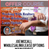Joe McCall – Wholesaling Lease Options – Main Course