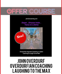 John Overdurf – Overdurfian Coaching – Laughing to the Max