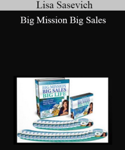 Lisa Sasevich - Big Mission Big Sales