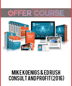 Mike Koenigs & Ed Rush – Consult and Profit(2016)