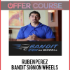 Ruben Perez – Bandit Sign on Wheels Program