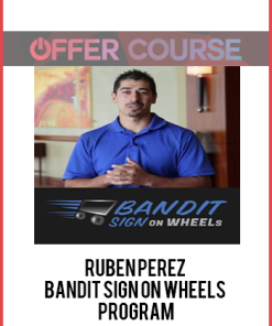 Ruben Perez – Bandit Sign on Wheels Program