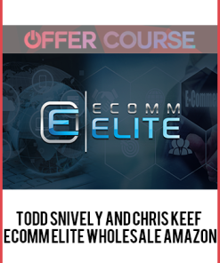 Todd Snively and Chris Keef – Ecomm Elite Wholesale Amazon