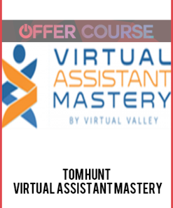 Tom Hunt – Virtual Assistant Mastery