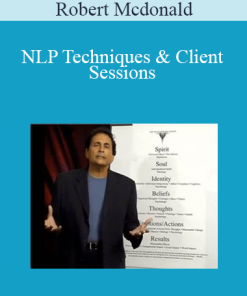 Robert Mcdonald – NLP Techniques & Client Sessions