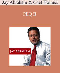 Jay Abraham & Chet Holmes – PEQ II