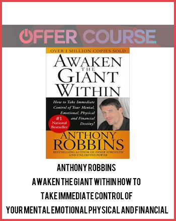 Anthony Robbins – Awaken the Giant Within How to Take Immediate Control of Your Mental Emotional Physical and Financial