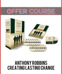 Anthony Robbins – Creating Lasting Change