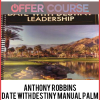 Anthony Robbins – Date With Destiny Manual Palm Springs December 2013