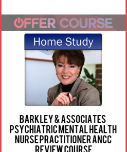 Barkley & Associates – Psychiatric Mental Health Nurse Practitioner ANCC Review Course