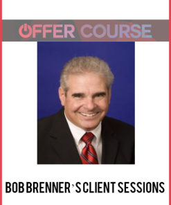 Bob Brenner’s Client Sessions