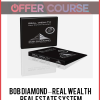 Bob Diamond – Real Wealth – Real Estate System