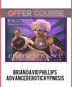 Brian David Phillips – Advanced Erotic Hypnosis