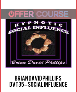 Brian David Phillips – DVT35 – Social Influence