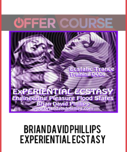 Brian David Phillips – ExPERIENTIAL ECSTASY