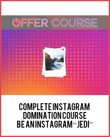 Complete Instagram Domination Course: Be An Instagram “Jedi”