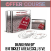 Dan Kennedy - Big Ticket Area Exclusive Program