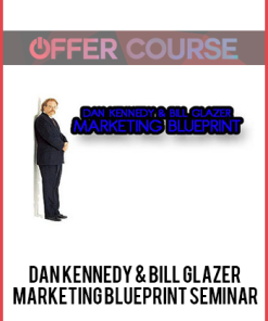 Dan Kennedy & Bill Glazer – Marketing Blueprint Seminar