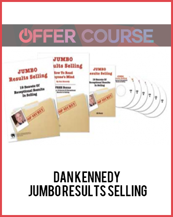 Dan Kennedy – Jumbo Results Selling