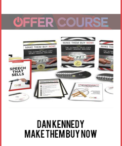 Dan Kennedy – Make Them Buy Now
