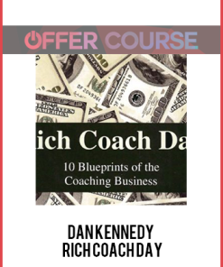 Dan Kennedy – Rich Coach Day
