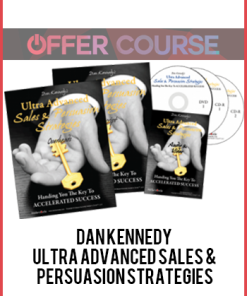 Dan Kennedy – Ultra Advanced Sales & Persuasion Strategies