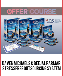 Daven Michaels & Beejal Parmar – Stressfree Outsourcing System