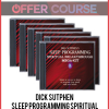 Dick Sutphen – Sleep Programming Spiritual Breakthrough Mega-Kit + Extra’s