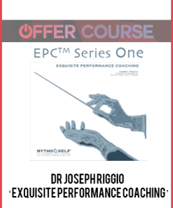 Dr Joseph Riggio – ‘Exquisite Performance Coaching’