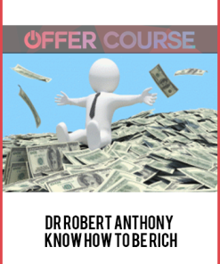 Dr Robert Anthony – Know How To Be Rich