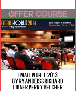 Email World 2013 by Ryan Deiss Richard Lidner Perry Belcher