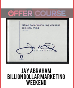 Jay Abraham – Billion Dollar Marketing Weekend