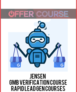 Jensen – GMB Verification Course + Rapid Lead Gen Courses