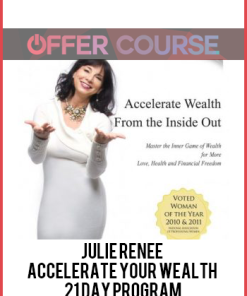Julie Renee – Accelerate Your Wealth 21 day program
