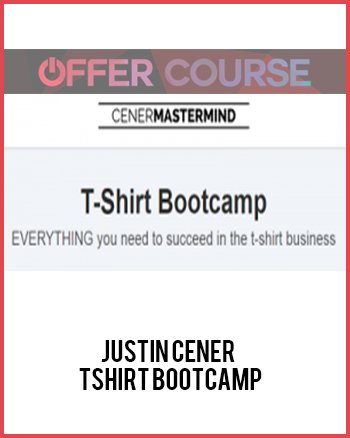 Justin Cener – Tshirt Bootcamp